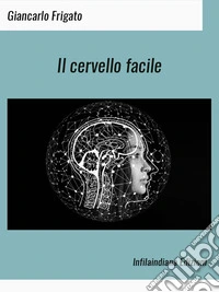 Il cervello facile. E-book. Formato EPUB ebook