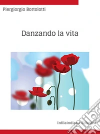 Danzando la vita. E-book. Formato EPUB ebook