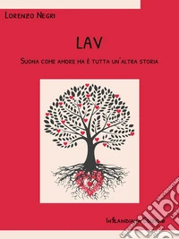 LavSuona come amore ma è tutta un'altra storia. E-book. Formato EPUB ebook