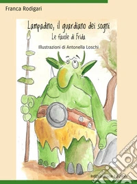 Lampadino, il guardiano dei sogni. E-book. Formato EPUB ebook