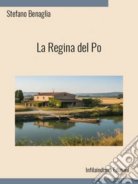 La regina del Po. E-book. Formato EPUB ebook