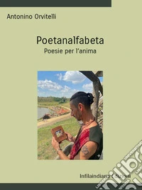 Poetanalfabeta. Poesie per l'anima. E-book. Formato EPUB ebook