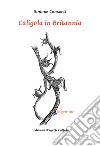 Caligola in Britannia. E-book. Formato EPUB ebook