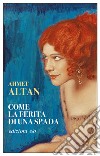 Come la ferita di una spada. E-book. Formato EPUB ebook