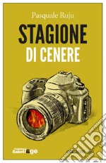 Stagione di cenere. E-book. Formato EPUB ebook