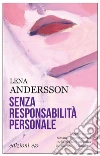 Senza responsabilità personale. E-book. Formato EPUB ebook di Lena Andersson