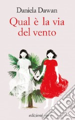 Qual è la via del vento. E-book. Formato EPUB ebook