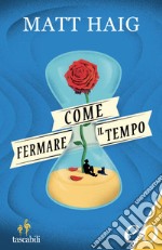 Come fermare il tempo. E-book. Formato EPUB ebook