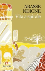 Vita a spirale. E-book. Formato EPUB ebook