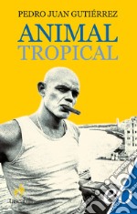 Animal tropical. E-book. Formato EPUB ebook