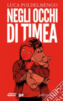 Negli occhi di Timea. E-book. Formato EPUB ebook di Luca Poldelmengo