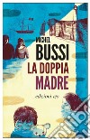 La doppia madre. E-book. Formato EPUB ebook