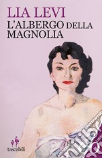 L'albergo della Magnolia. E-book. Formato EPUB ebook