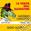 La verità dell'alligatore. Audiolibro. Download MP3 ebook