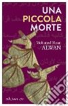 Una piccola morte. E-book. Formato EPUB ebook