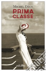 Prima classe. E-book. Formato EPUB ebook