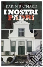 I nostri padri. E-book. Formato EPUB ebook