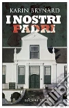 I nostri padri. E-book. Formato EPUB ebook