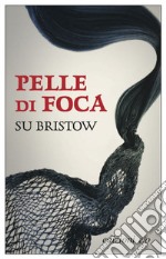 Pelle di foca. E-book. Formato EPUB ebook