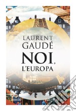 Noi, l'Europa. E-book. Formato EPUB ebook