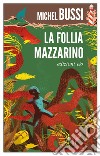 La Follia Mazzarino. E-book. Formato EPUB ebook