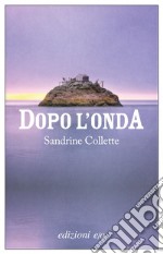 Dopo l'onda. E-book. Formato EPUB ebook