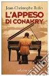 L'appeso di Conakry. E-book. Formato EPUB ebook di Jean-Christophe Rufin