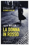 La donna in rosso. E-book. Formato EPUB ebook di Alex Beer