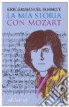 La mia storia con Mozart. E-book. Formato EPUB ebook