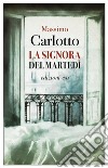 La signora del martedì. E-book. Formato EPUB ebook di Massimo Carlotto