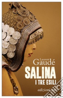 Salina. I tre esili. E-book. Formato EPUB ebook di Laurent Gaudé