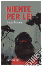 Niente per lei. E-book. Formato EPUB ebook