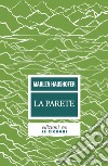 La parete. E-book. Formato EPUB ebook di Marlen Haushofer