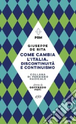 Come cambia l'Italia. Discontinuita` e continuismo. E-book. Formato EPUB ebook