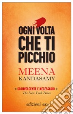 Ogni volta che ti picchio. E-book. Formato EPUB ebook