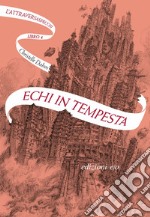 Echi in tempesta. L'Attraversaspecchi - 4. E-book. Formato EPUB ebook