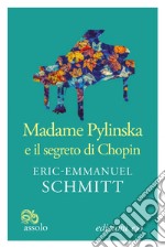 Madame Pylinska e il segreto di Chopin. E-book. Formato EPUB ebook