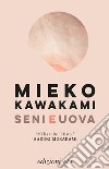 Seni e uova. E-book. Formato EPUB ebook di Mieko Kawakami