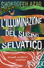 L'illuminazione del susino selvatico. E-book. Formato EPUB ebook