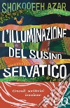 L'illuminazione del susino selvatico. E-book. Formato EPUB ebook