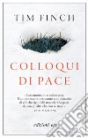 Colloqui di pace. E-book. Formato EPUB ebook di Tim Finch