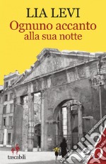 Ognuno accanto alla sua notte. E-book. Formato EPUB ebook