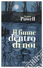 Il fiume dentro di noi. E-book. Formato EPUB ebook