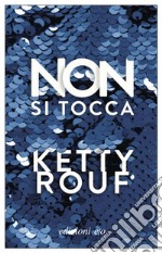 Non si tocca. E-book. Formato EPUB ebook