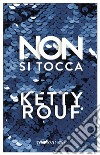 Non si tocca. E-book. Formato EPUB ebook