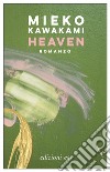 Heaven: Romanzo. E-book. Formato EPUB ebook