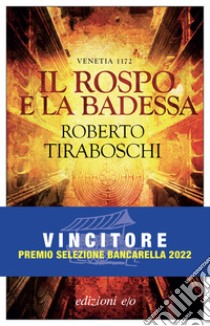 Il rospo e la badessa. Venetia 1172. E-book. Formato EPUB ebook di Roberto Tiraboschi