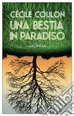 Una bestia in Paradiso. E-book. Formato EPUB