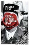 L'ultima battaglia del capitano Ni'mat. E-book. Formato EPUB ebook di Mohamed Leftah