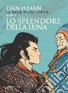 Lo splendore della luna. La saga degli Otori - 3. E-book. Formato EPUB ebook